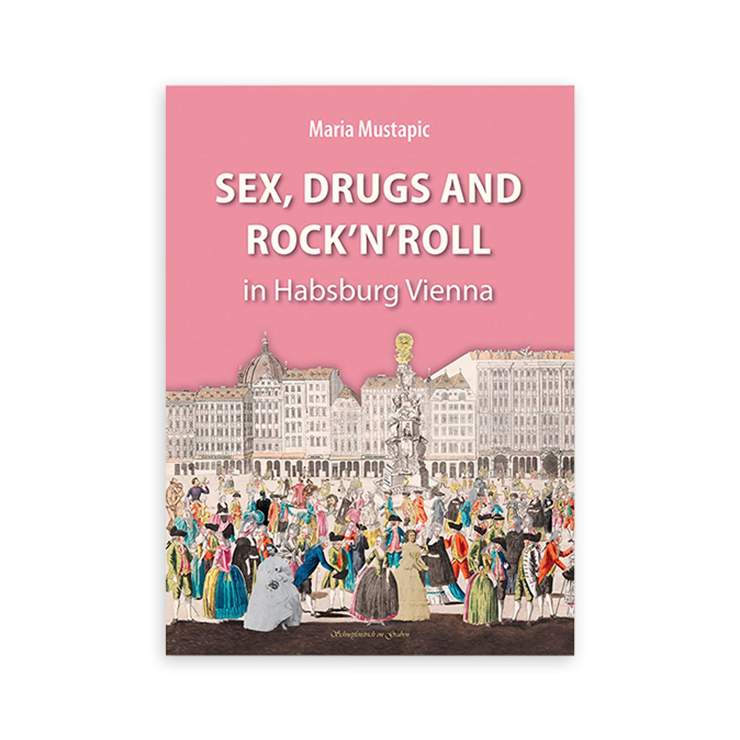 Sex, Drugs und Rock'n'Roll im habsburg. Wien