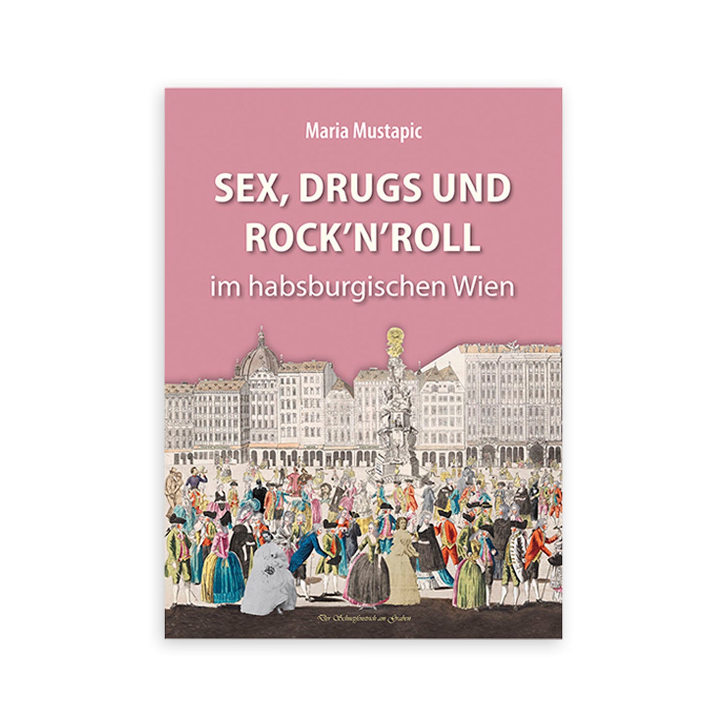 Sex, Drugs und Rock'n'Roll im habsburg. Wien