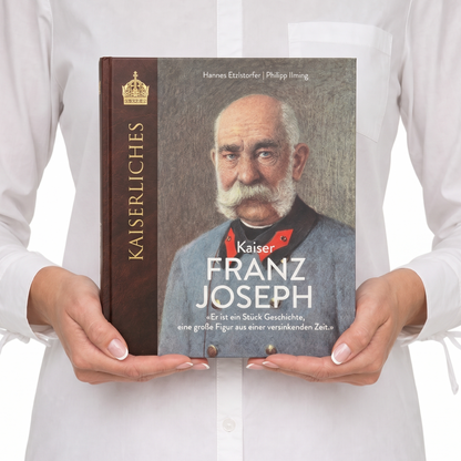 Kaiser Franz Joseph – Das Leben des Kaisers · Bildband