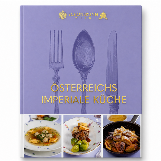 Österreichs Imperiale Küche - Das Kochbuch aus Schönbrunn DE/EN/IT/FR